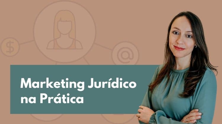 Marketing Jurídico na Prática