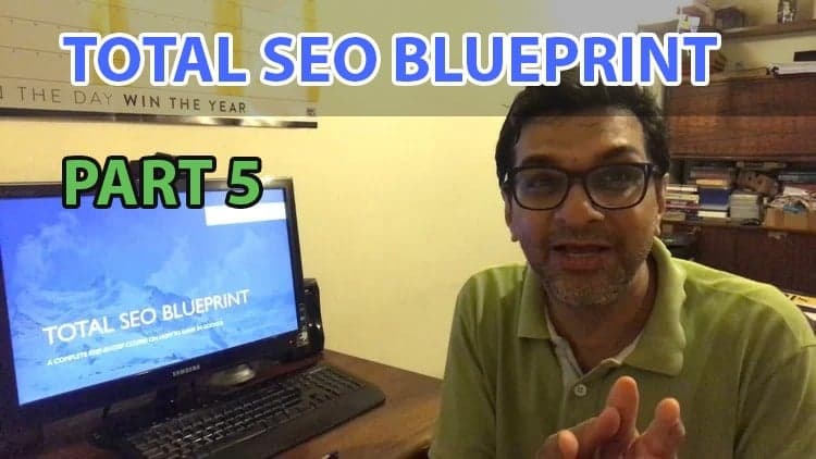 Total SEO Blueprint - Google #1 Rankings Made Easy (Part 5)