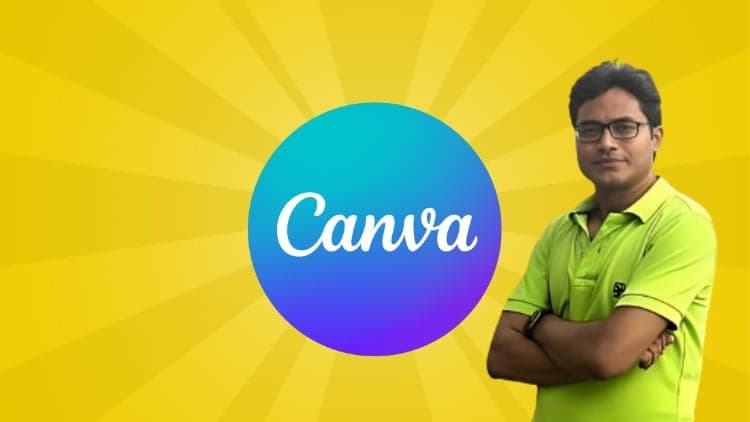 Complete Canva Course : From Basics to Advanced
