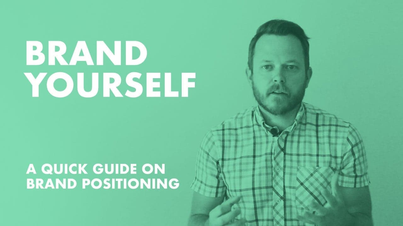 Brand Yourself - A Quick Guide on Brand Positioning