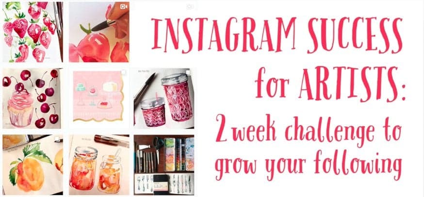 Instagram Success for Artists : 2 Week Challenge to Grow Your Following