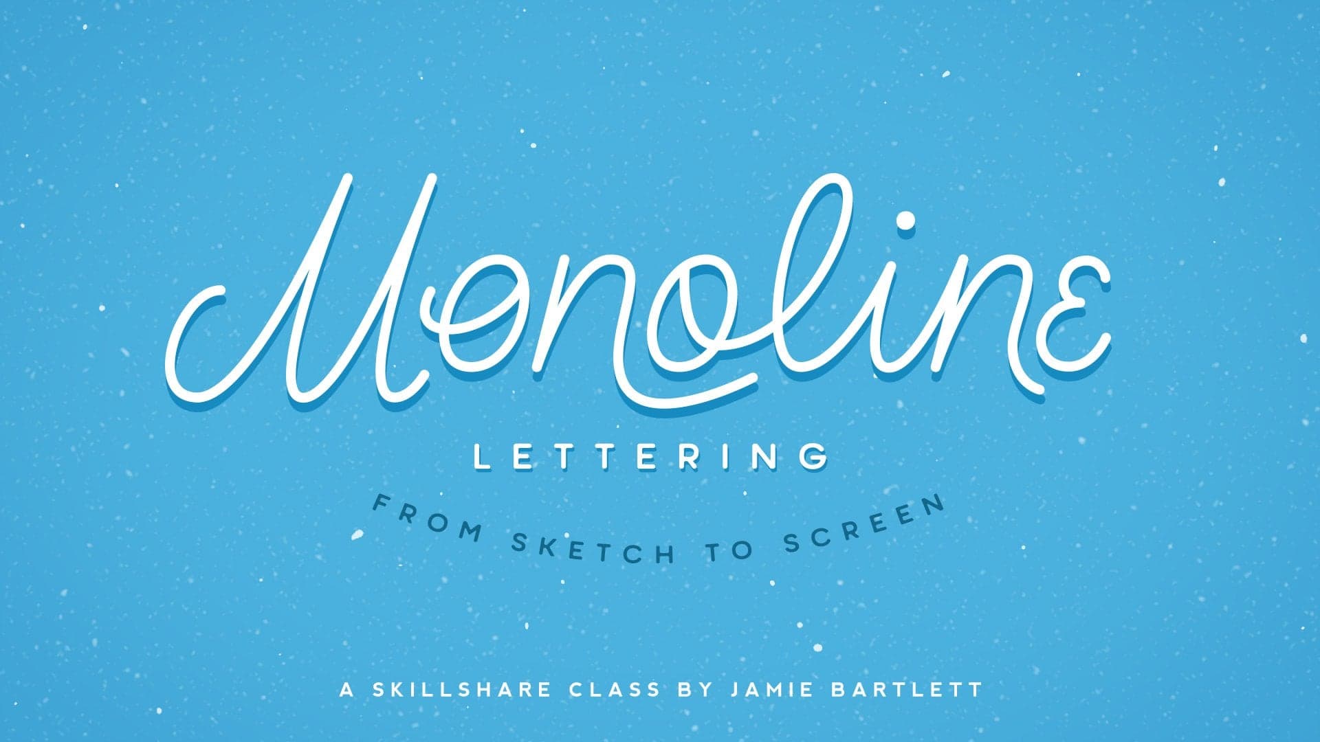 Monoline Lettering: From Sketch to Screen