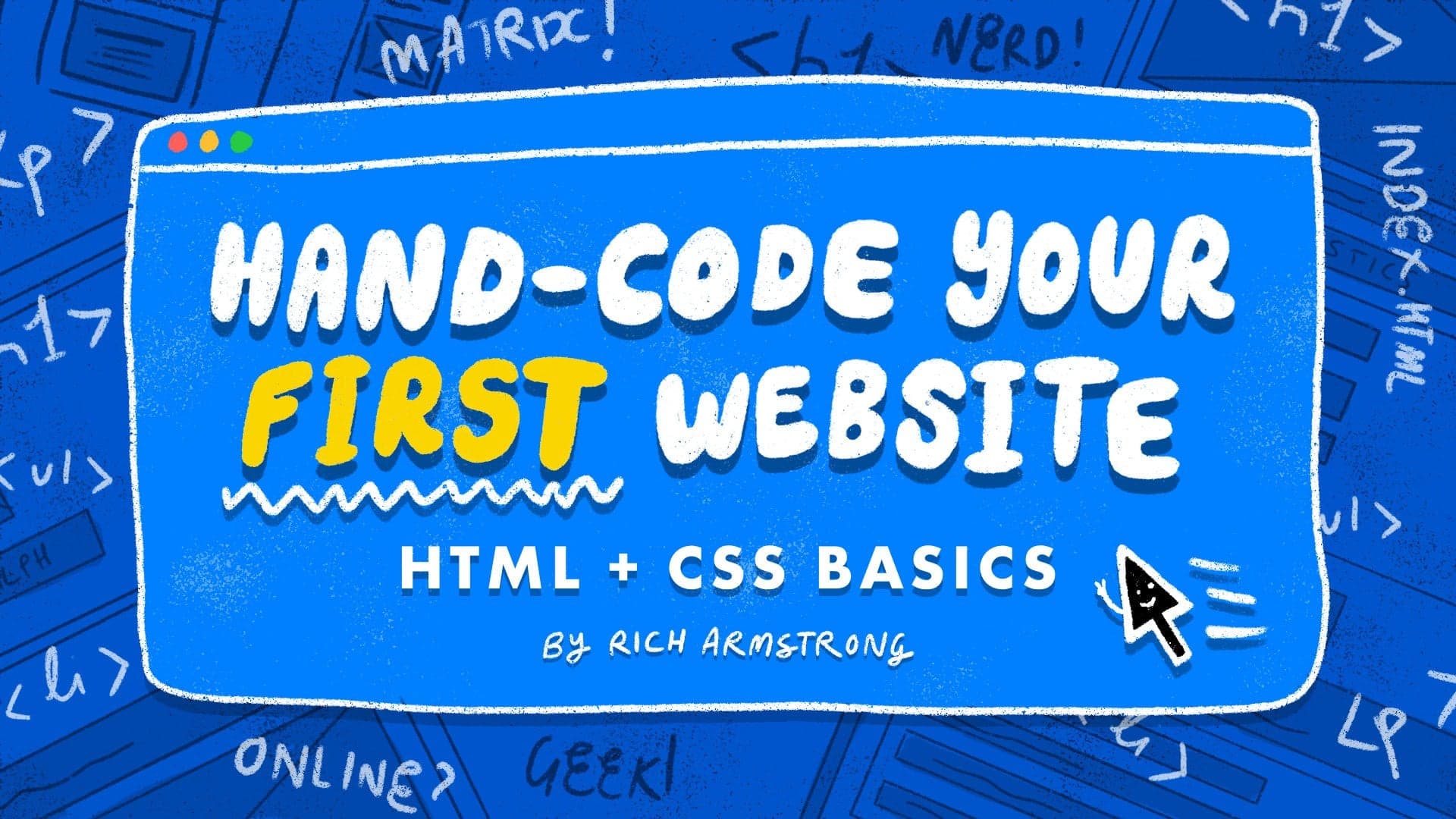 Hand-Code Your First Website: HTML + CSS Basics