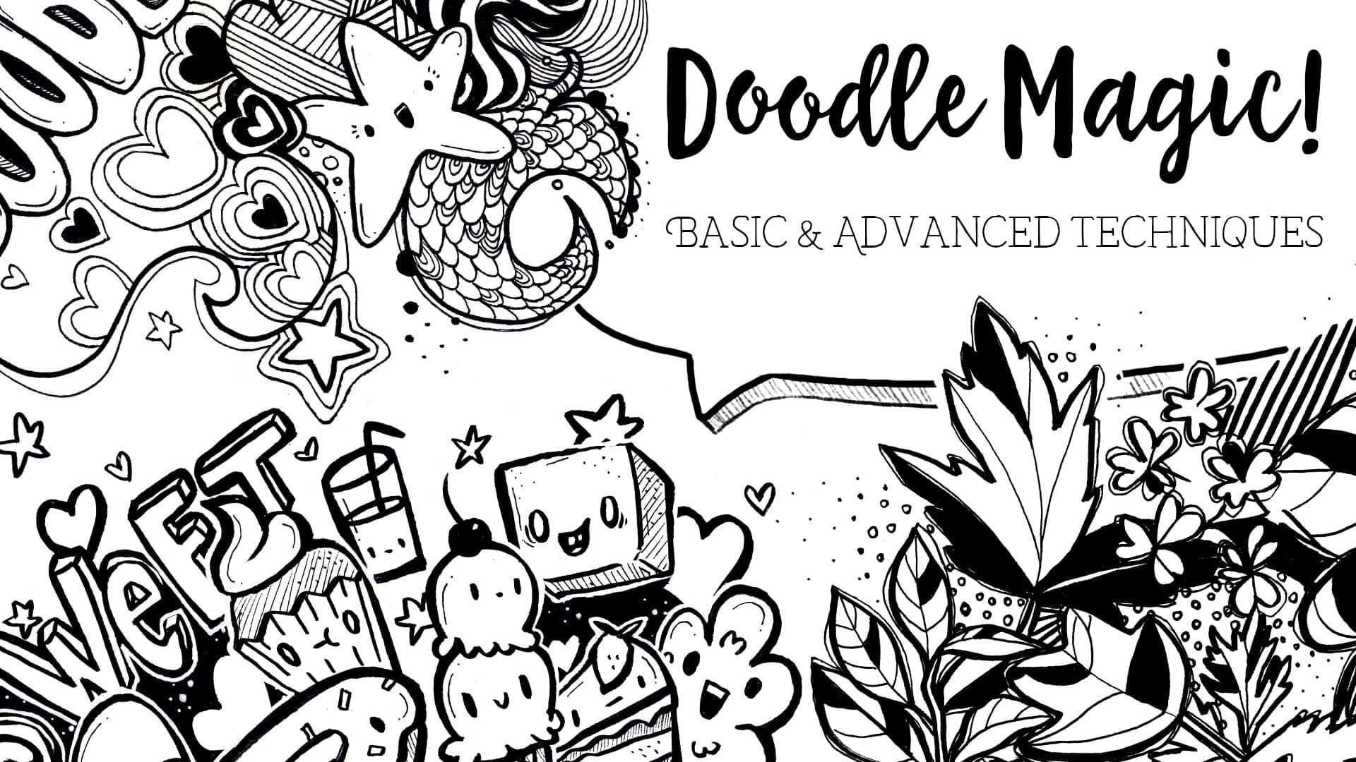 Doodle Magic | Beginner & Advanced Techniques for Doodling & Drawing Fun