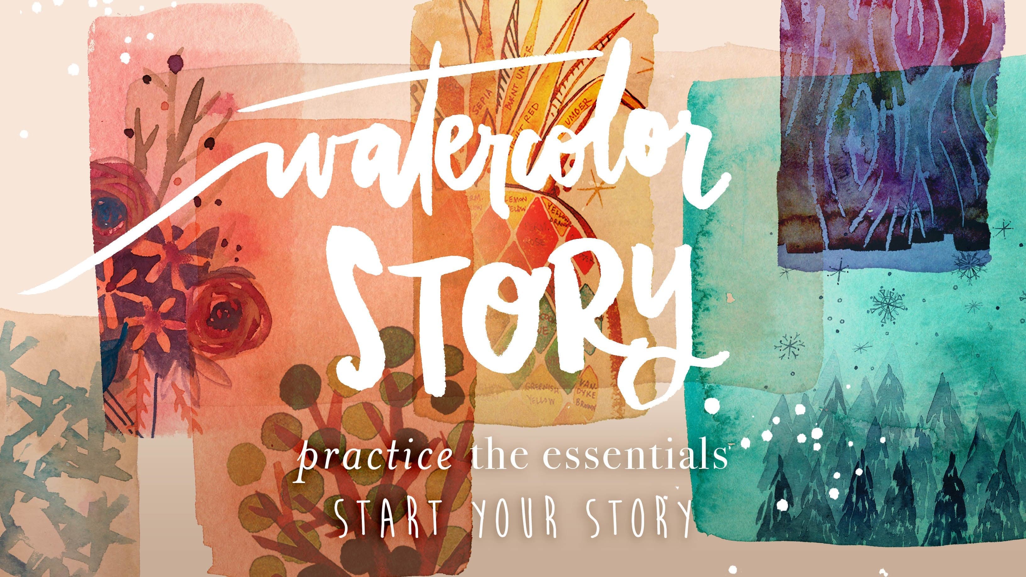 Watercolor Story: Practice the Essentials