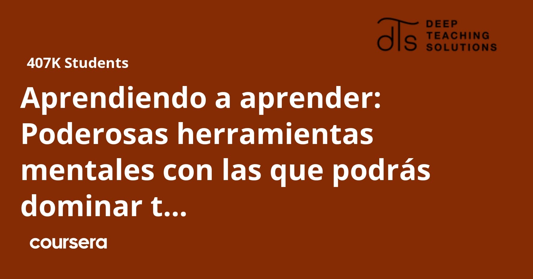 Aprendiendo a aprender: Poderosas herramientas mentales con las que podrás dominar temas difíciles (Learning How to Learn)