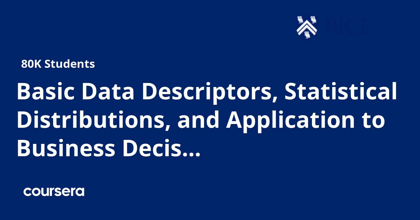 Basic Data Descriptors, Statistical Distributions, and Application to Business Decisions