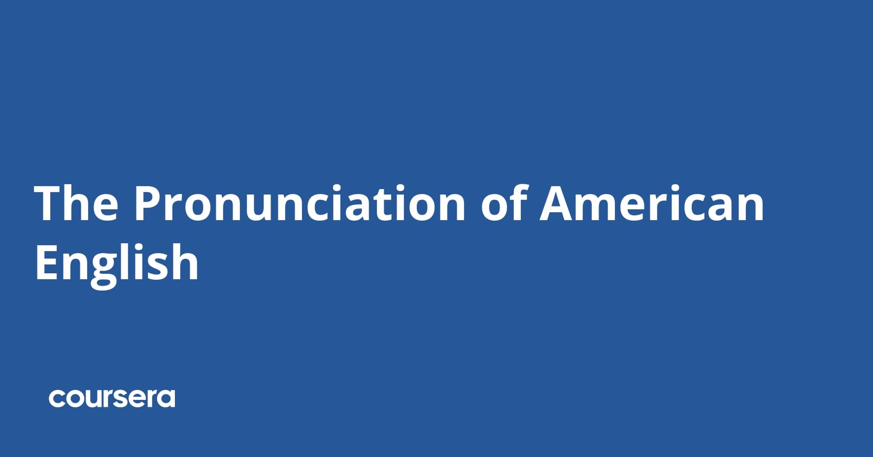 The Pronunciation of American English