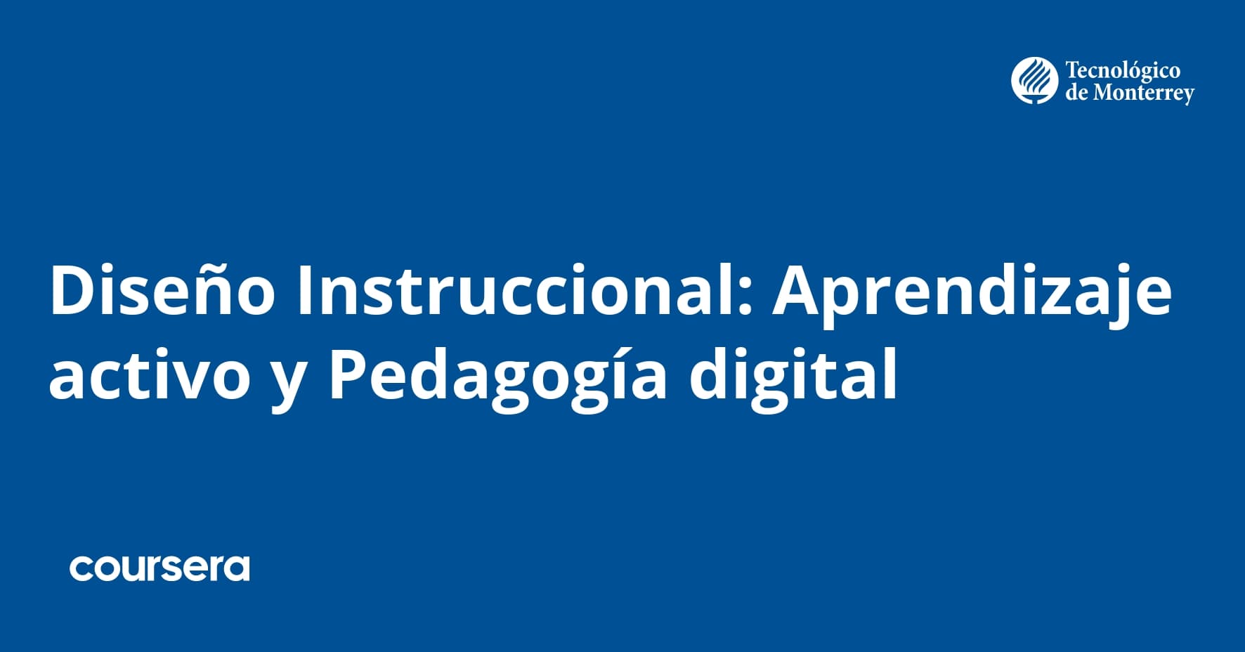 Diseño Instruccional: Aprendizaje activo y Pedagogía digital