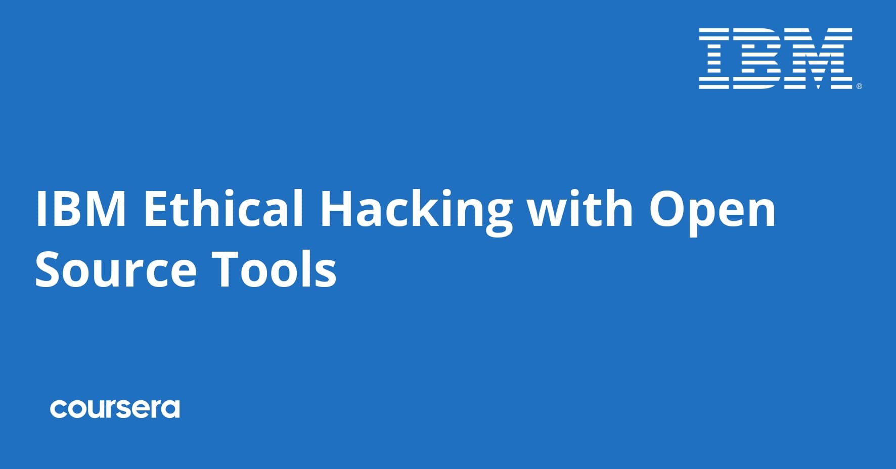 IBM Ethical Hacking with Open Source Tools