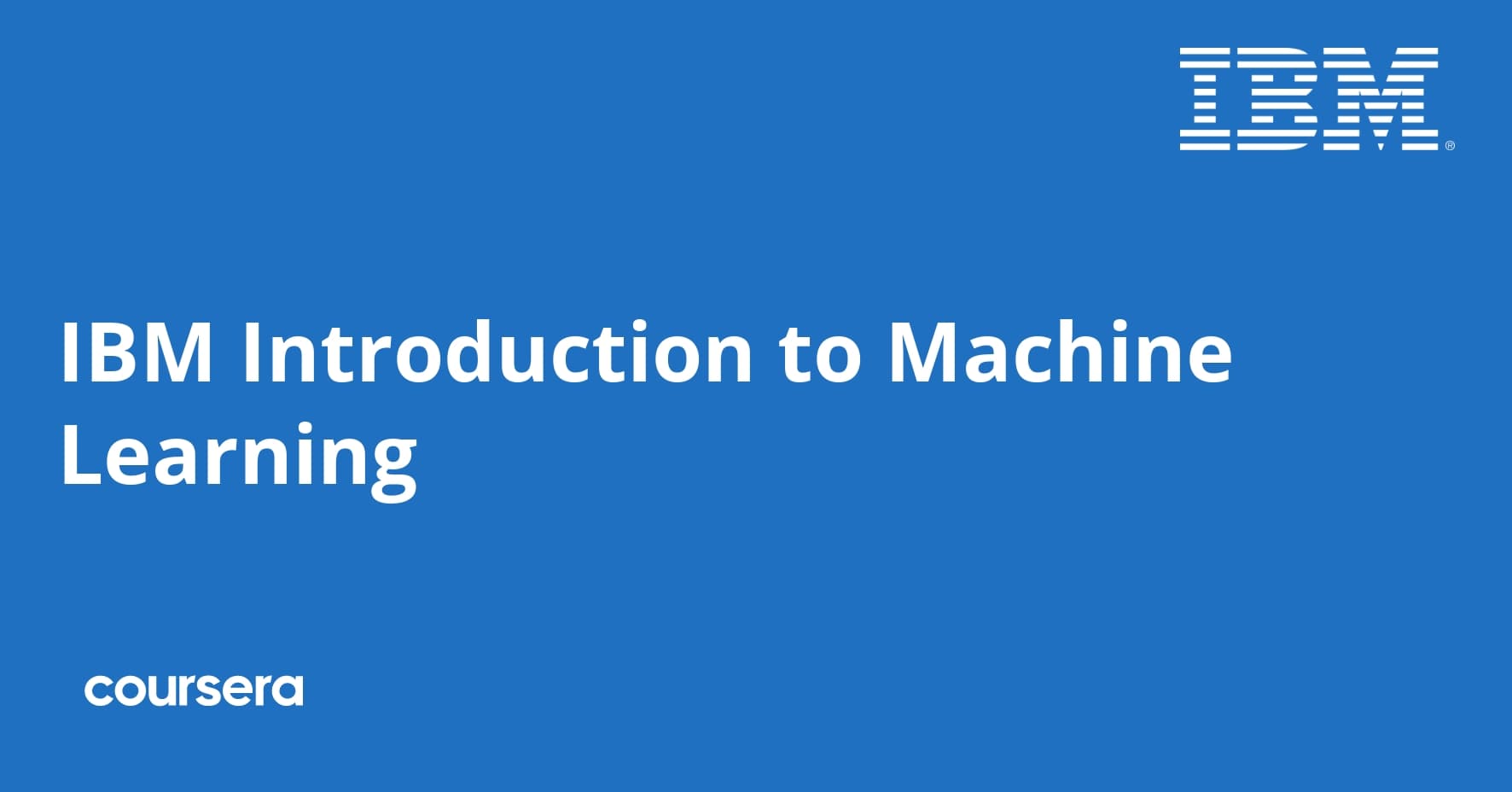 IBM Introduction to Machine Learning