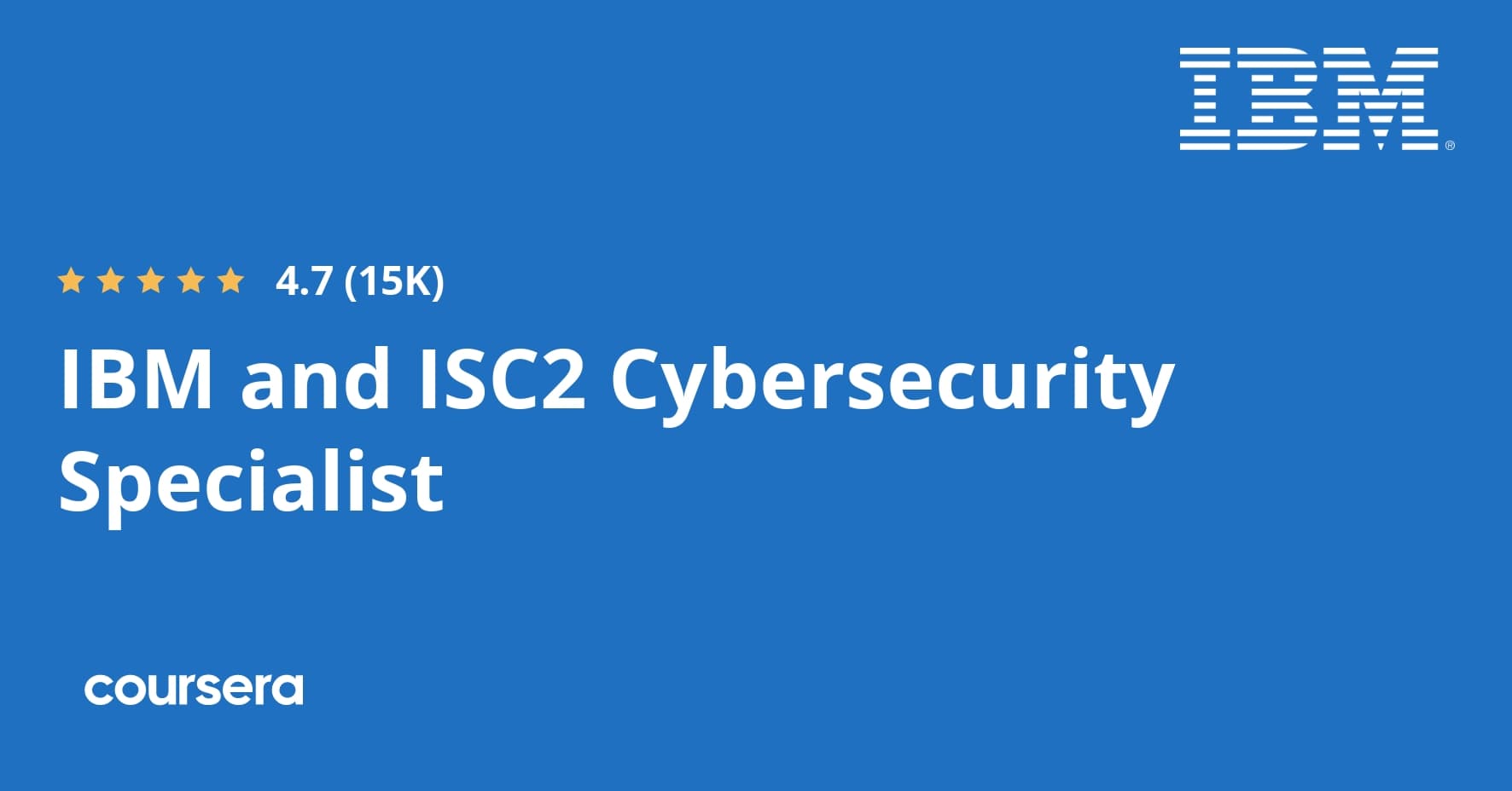 IBM and ISC2 Cybersecurity Specialist