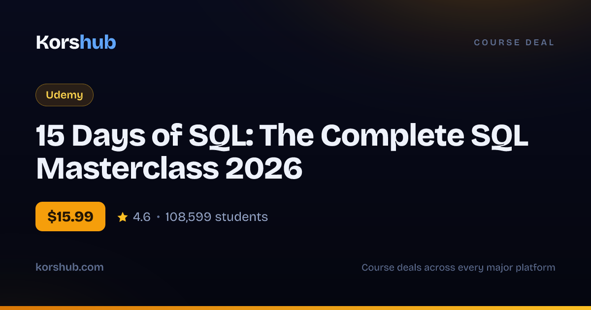 15 Days of SQL: The Complete SQL Masterclass 2026 Coupon & Deal | Korshub